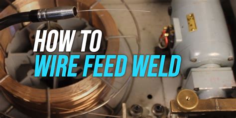 wire feed welding without gas